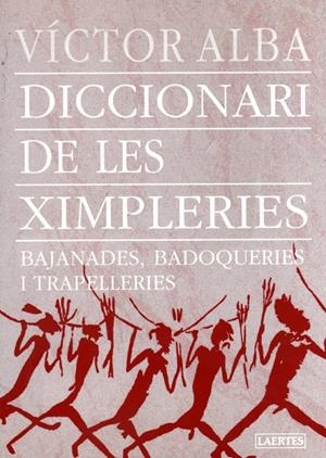 DICCIONARI DE LES XIMPLERIES | 9788475844558 | ALBA, VICTOR | Librería Castillón - Comprar libros online Aragón, Barbastro