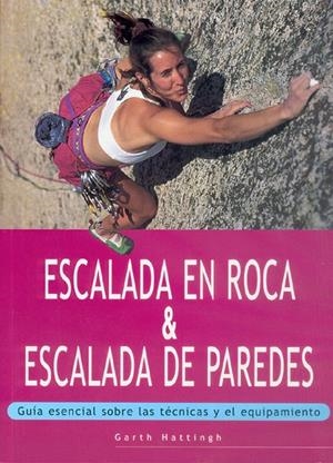 ESCALADA EN ROCA ESCALADA DE PAREDES | 9788480195133 | HATTINGH, GARTH | Librería Castillón - Comprar libros online Aragón, Barbastro