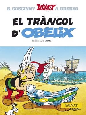TRANGOL D'OBELIX (CATALA) | 9788434568815 | GOSCINNY, RENE | Librería Castillón - Comprar libros online Aragón, Barbastro