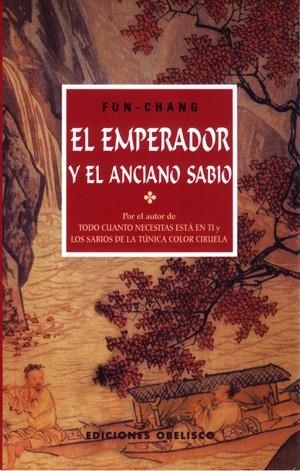 EMPERADOR Y EL ANCIANO SABIO, EL | 9788477208211 | FUN CHANG | Librería Castillón - Comprar libros online Aragón, Barbastro