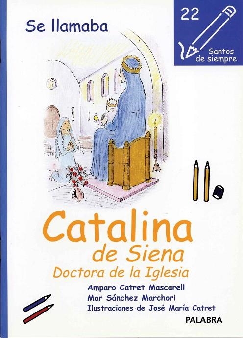 SE LLAMABA CATALINA DE SIENA : DOCTORA DE LA IGLESIA | 9788482398365 | CATRET MASCARELL, AMPARO (1964- ) | Librería Castillón - Comprar libros online Aragón, Barbastro