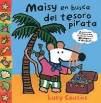 MAISY EN BUSCA DEL TESORO PIRATA | 9788484881834 | COUSINS, LUCY | Librería Castillón - Comprar libros online Aragón, Barbastro