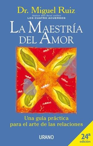 La maestría del amor | 9788479534530 | Ruiz, Miguel | Librería Castillón - Comprar libros online Aragón, Barbastro