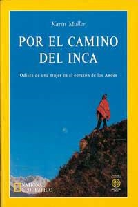 POR EL CAMINO DEL INCA | 9788482982106 | MULLER, KARIN | Librería Castillón - Comprar libros online Aragón, Barbastro