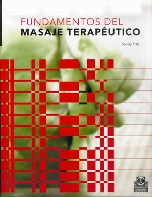 FUNDAMENTOS DEL MASAJE TERAPEUTICO | 9788480195386 | FRITZ, SANDY | Librería Castillón - Comprar libros online Aragón, Barbastro