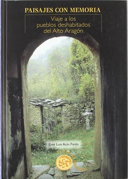 PAISAJES CON MEMORIA | 9788483210017 | ACIN FANLO, JOSE LUIS | Librería Castillón - Comprar libros online Aragón, Barbastro