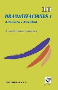 DRAMATIZACIONES 1 : ADVIENTO, NAVIDAD | 9788483161593 | PLAZA SANCHEZ, ANDRES | Librería Castillón - Comprar libros online Aragón, Barbastro