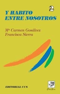 Y HABITO ENTRE NOSOTROS | 9788470438196 | GOSALVEZ, MARIA DEL CARMEN | Librería Castillón - Comprar libros online Aragón, Barbastro
