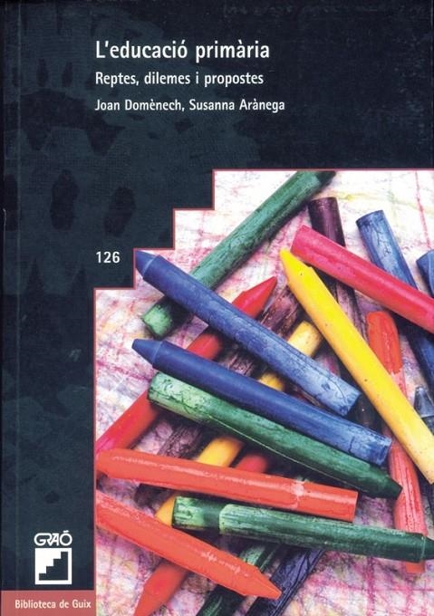 EDUCACIO PRIMARIA REPTES DILEMES I PROPOSTES, L' | 9788478272549 | DOMENEC, JOAN | Librería Castillón - Comprar libros online Aragón, Barbastro