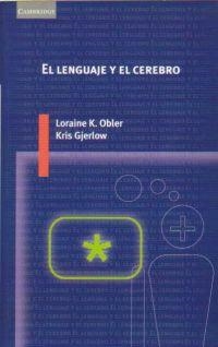 LENGUAJE Y EL CEREBRO, EL | 9788483230909 | PBLER, LORAINE K. | Librería Castillón - Comprar libros online Aragón, Barbastro