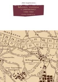 MADRID VIVIENDA Y URBANISMO 1900-1960 | 9788446019909 | SAMBRICIO, CARLOS | Librería Castillón - Comprar libros online Aragón, Barbastro