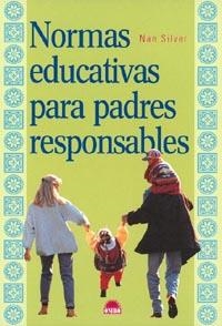 NORMAS EDUCATIVAS PARA PADRES RESPONSABLES | 9788495456557 | SILVER, NAN | Librería Castillón - Comprar libros online Aragón, Barbastro
