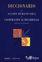 DICCIONARIO DE ACCION HUMANITARIA Y COOPERACION AL DESARROLL | 9788474265026 | PEREZ DE ARMIÑO, KARLOS | Librería Castillón - Comprar libros online Aragón, Barbastro