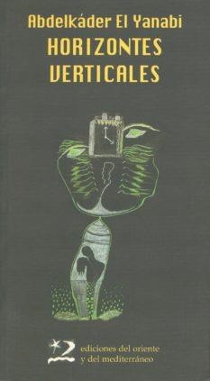 HORIZONTES VERTICALES | 9788487198694 | YANABI, ABDELKADER EL | Librería Castillón - Comprar libros online Aragón, Barbastro