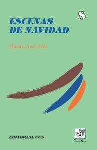 ESCENAS DE NAVIDAD : ERASE UNA VEZ UNA ESTRELLA, ERASE UNA V | 9788483161616 | ALES MARTINEZ, MARIA JOSE | Librería Castillón - Comprar libros online Aragón, Barbastro