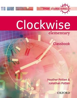 CLOCKWISE ELEMENTARY CLASSBOOK | 9780194340960 | POTTEN, HEATHER | Librería Castillón - Comprar libros online Aragón, Barbastro