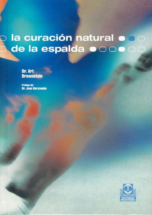 CURACION NATURAL DE LA ESPALDA, LA | 9788480195157 | BROWNSTEIN, ART | Librería Castillón - Comprar libros online Aragón, Barbastro