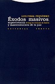 EXODOS MASIVOS SUPERVIVENCIA Y MANTENIMIENTO DE LA PAZ | 9788481644678 | PERAL FERNANDEZ, LUIS | Librería Castillón - Comprar libros online Aragón, Barbastro