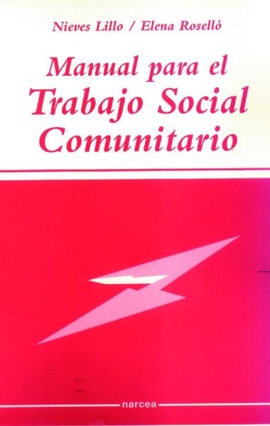 MANUAL PARA EL TRABAJO SOCIAL COMUNITARIO | 9788427713543 | LILLO, NIEVES | Librería Castillón - Comprar libros online Aragón, Barbastro