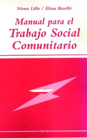 MANUAL PARA EL TRABAJO SOCIAL COMUNITARIO | 9788427713543 | LILLO, NIEVES | Librería Castillón - Comprar libros online Aragón, Barbastro