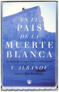 EN EL PAIS DE LA MUERTE BLANCA | 9788479017514 | ALBANOV, VALERIAN | Librería Castillón - Comprar libros online Aragón, Barbastro