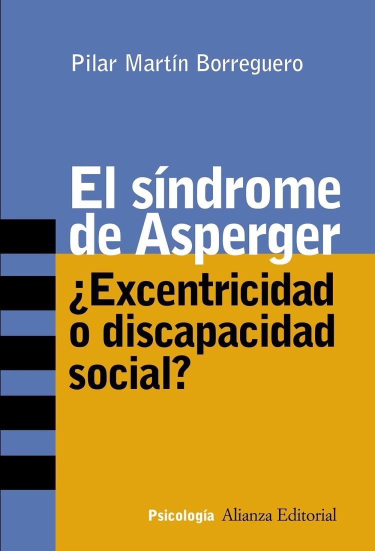 SINDROME DE ASPERGER, EL. ¿EXCENTRICIDAD O DISCAPACIDAD SOCI | 9788420641799 | MARTIN BORREGUERO, PILAR | Librería Castillón - Comprar libros online Aragón, Barbastro