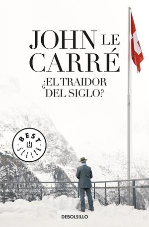 TRAIDOR DEL SIGLO, EL (DEBOLSILLO) | 9788497934268 | LE CARRE, JOHN | Librería Castillón - Comprar libros online Aragón, Barbastro