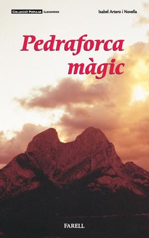 PEDRAFORCA MAGIC | 9788495695024 | ARTERO NOVELLA, ISABEL | Librería Castillón - Comprar libros online Aragón, Barbastro