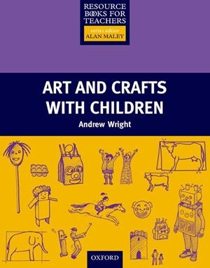 ART AND CRAFTS WITH CHILDREN | 9780194378253 | WRIGHT, ANDREW | Librería Castillón - Comprar libros online Aragón, Barbastro