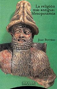 RELIGION MAS ANTIGUA MESOPOTAMIA, LA | 9788481644524 | BOTTERO, JEAN | Librería Castillón - Comprar libros online Aragón, Barbastro