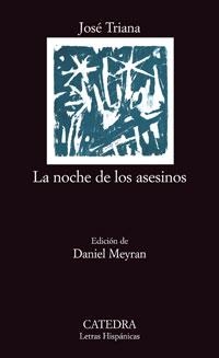 NOCHE DE LOS ASESINOS, LA (LH) | 9788437619149 | TRIANA, JOSE | Librería Castillón - Comprar libros online Aragón, Barbastro
