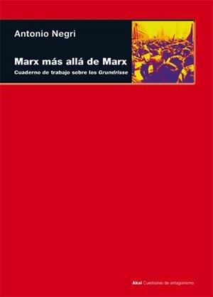 MARX MAS ALLA DE MARX | 9788446011477 | NEGRI, ANTONIO | Librería Castillón - Comprar libros online Aragón, Barbastro