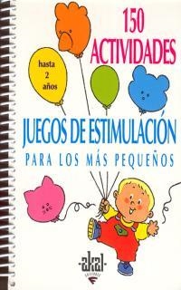 150 ACTIVIDADES JUEGOS DE ESTIMULACION PARA LOS MAS PEQUEÑOS | 9788446011422 | VARIS | Librería Castillón - Comprar libros online Aragón, Barbastro