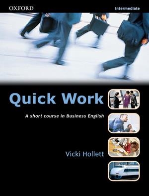 QUICK WORK INTERMEDIATE STUDENT'S BOOK | 9780194572965 | HOLLETT, VICKI | Librería Castillón - Comprar libros online Aragón, Barbastro