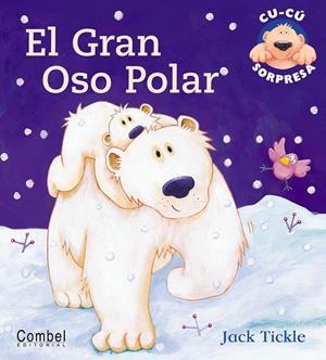 GRAN OSO POLAR, EL | 9788478648337 | TICKLE, JACK | Librería Castillón - Comprar libros online Aragón, Barbastro