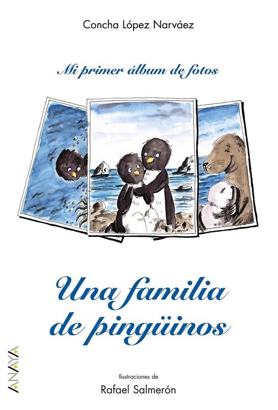 UNA FAMILIA DE PINGUINOS | 9788466703062 | LOPEZ NARVAEZ, CONCHA | Librería Castillón - Comprar libros online Aragón, Barbastro