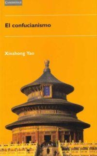 CONFUCIANISMO, EL | 9788483231333 | YAO, XINZHONG | Librería Castillón - Comprar libros online Aragón, Barbastro