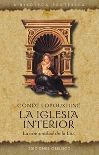 IGLESIA INTERIOR, LA | 9788477207719 | LOPOUKHINE, CONDE | Librería Castillón - Comprar libros online Aragón, Barbastro