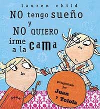 NO TENGO SUEÑO Y NO QUIERO IRME A LA CAMA | 9788484880103 | CHILD, LAUREN | Librería Castillón - Comprar libros online Aragón, Barbastro