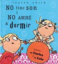 NO TINC SON I NO ANIRE A DORMIR | 9788484880141 | CHILD, LAUREN | Librería Castillón - Comprar libros online Aragón, Barbastro