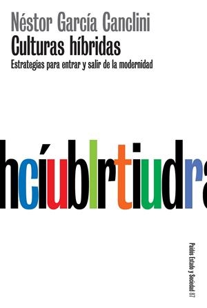 CULTURAS HIBRIDAS ESTRATEGIAS PARA ENTRAR Y SALIR DE LA MOD | 9789501254877 | GARCIA CANCLINI, NESTOR | Librería Castillón - Comprar libros online Aragón, Barbastro