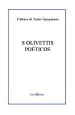 8 OLIVETTIS POETICOS | 9788495786036 | FABRICA DE TEATRO IMAGINARIO | Librería Castillón - Comprar libros online Aragón, Barbastro