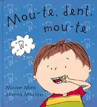 MOU-TE DENT MOU-TE | 9788484880219 | MOSS, MIRIAM | Librería Castillón - Comprar libros online Aragón, Barbastro