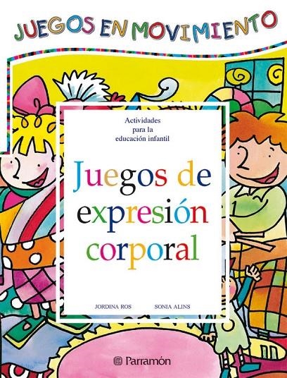 JUEGOS DE EXPRESION CORPORAL | 9788434223691 | ROS, JORDINA | Librería Castillón - Comprar libros online Aragón, Barbastro