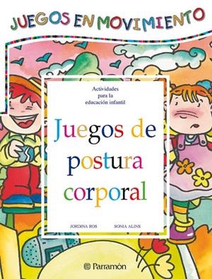 JUEGOS DE POSTURA CORPORAL | 9788434223684 | ROS, JORDINA | Librería Castillón - Comprar libros online Aragón, Barbastro