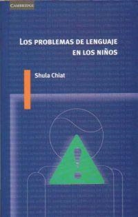 PROBLEMAS DE LENGUAJE EN LOS NIÑOS, LOS | 9788483232507 | CHIAT, SHULA | Librería Castillón - Comprar libros online Aragón, Barbastro