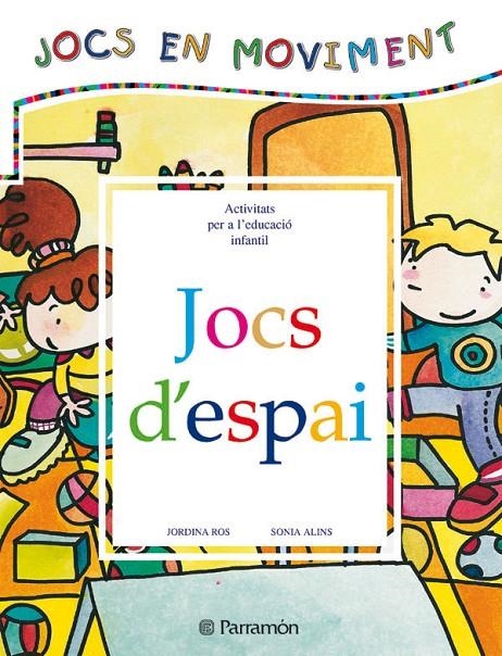JOCS D'ESPAI (JOCS EN MOVIMENT) | 9788434223622 | ROS, JORDINA | Librería Castillón - Comprar libros online Aragón, Barbastro