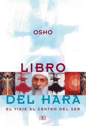 LIBRO DEL HARA | 9788489897427 | OSHO | Librería Castillón - Comprar libros online Aragón, Barbastro