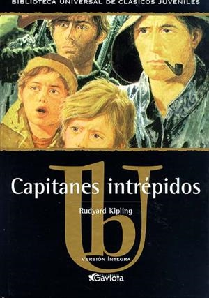 CAPITANES INTREPIDOS (BIB.UNIVERSAL) | 9788439209225 | KIPLING, RUDYARD | Librería Castillón - Comprar libros online Aragón, Barbastro