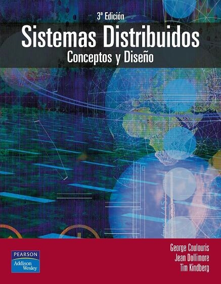 SISTEMAS DISTRIBUIDOS CONCEPTOS Y DISEÑO | 9788478290499 | COULOURIS, GEORGE | Librería Castillón - Comprar libros online Aragón, Barbastro
